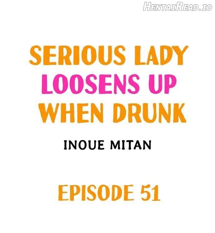 Serious Lady Loosens Up When Drunk Chapter 51 - page 1