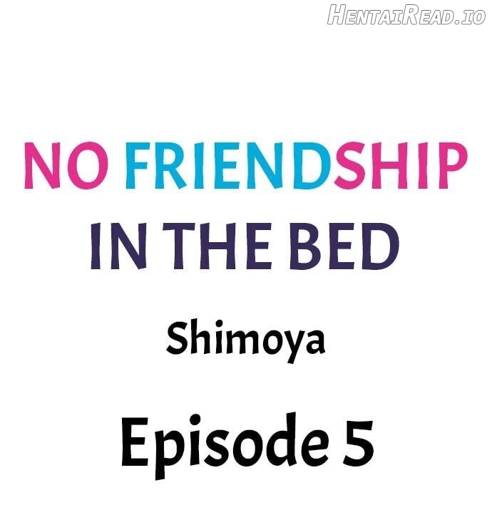 No Friendship in The Bed Chapter 5 - page 1