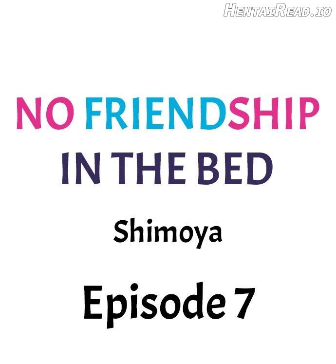 No Friendship in The Bed Chapter 7 - page 1