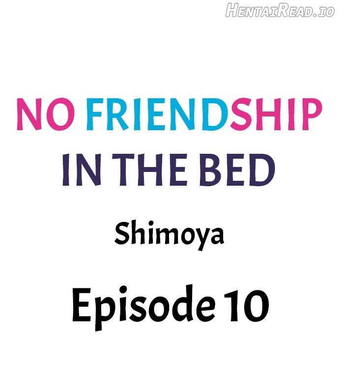 No Friendship in The Bed Chapter 10 - page 1