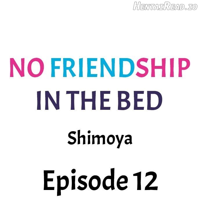 No Friendship in The Bed Chapter 12 - page 1