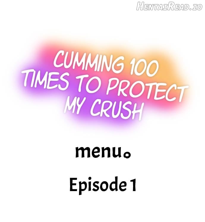 Cumming 100 Times To Protect My Crush Chapter 1 - page 1