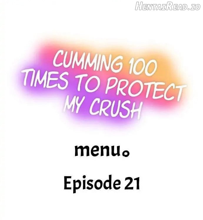 Cumming 100 Times To Protect My Crush Chapter 21 - page 1