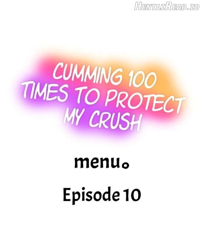 Cumming 100 Times To Protect My Crush Chapter 10 - page 1