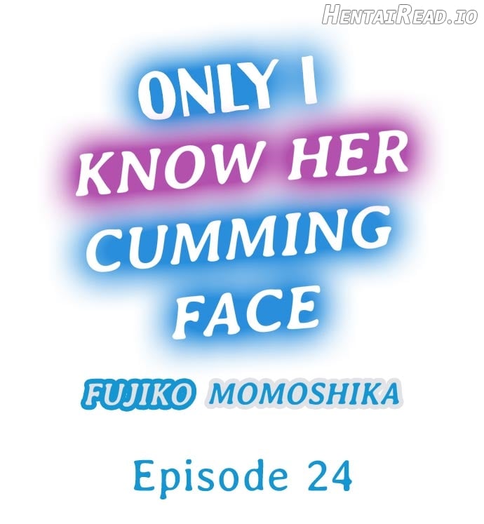 Only I Know Her Cumming Face Chapter 1 - page 210