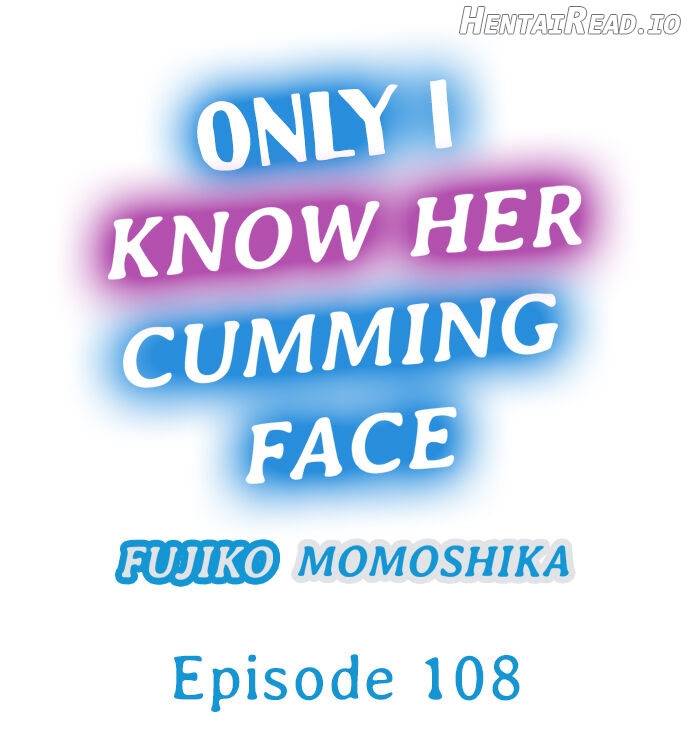 Only I Know Her Cumming Face Chapter 5 - page 81